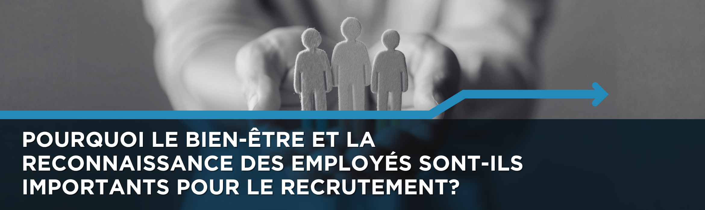 Pourquoi le bien-être et la reconnaissance des employés sont-ils importants pour le recrutement?