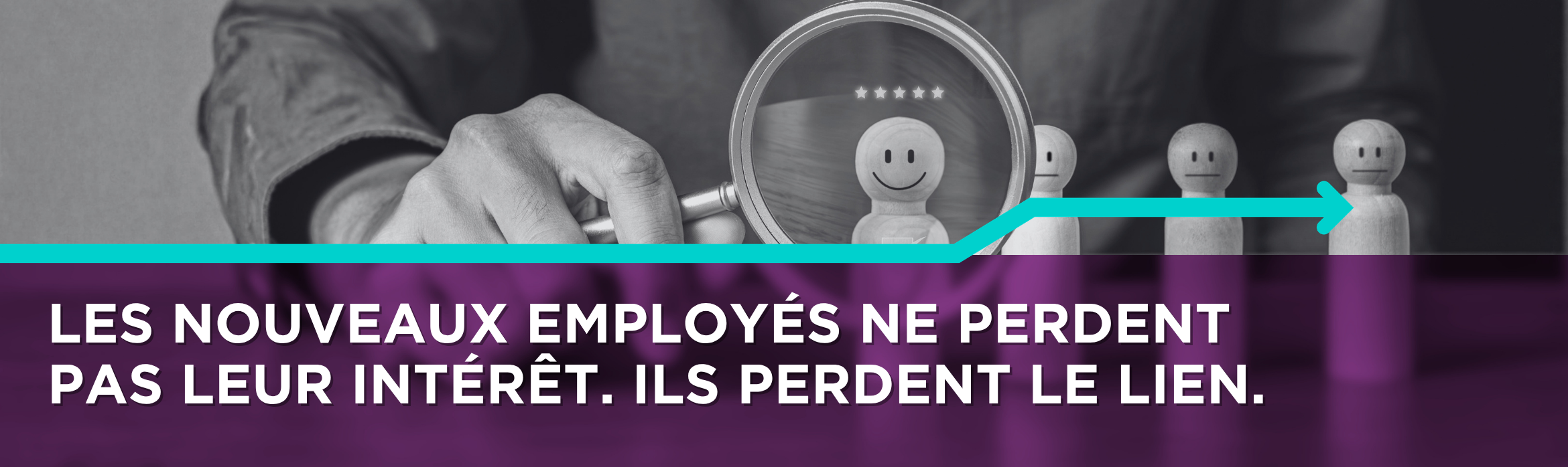 Les nouveaux employés ne perdent pas leur intérêt. Ils perdent le lien.
