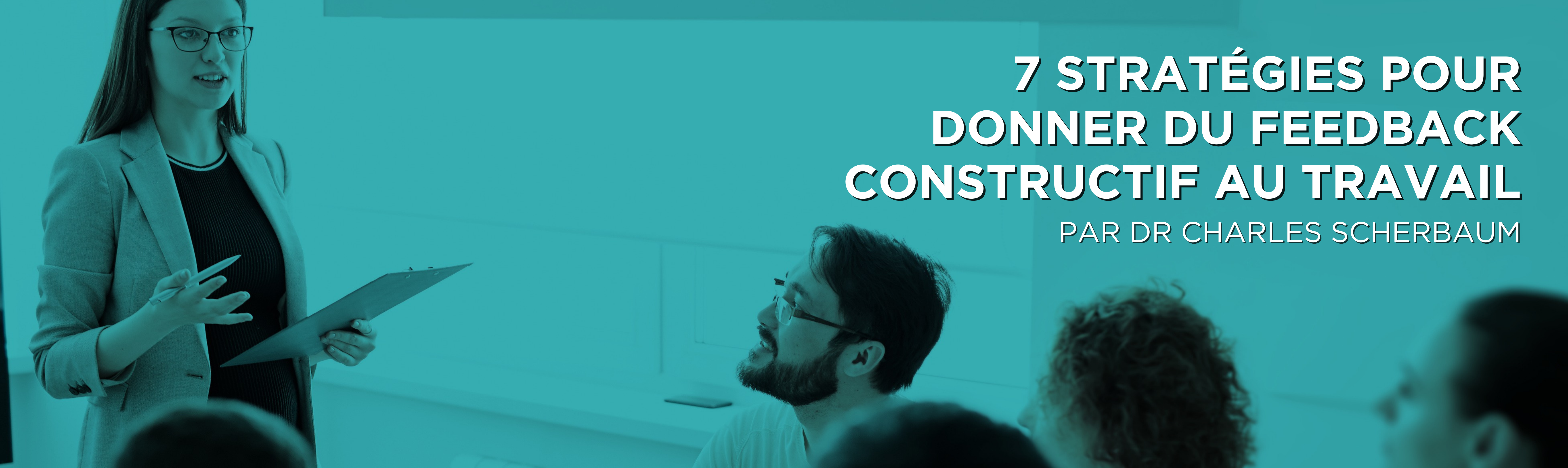 7 stratégies pour donner du feedback constructif au travail